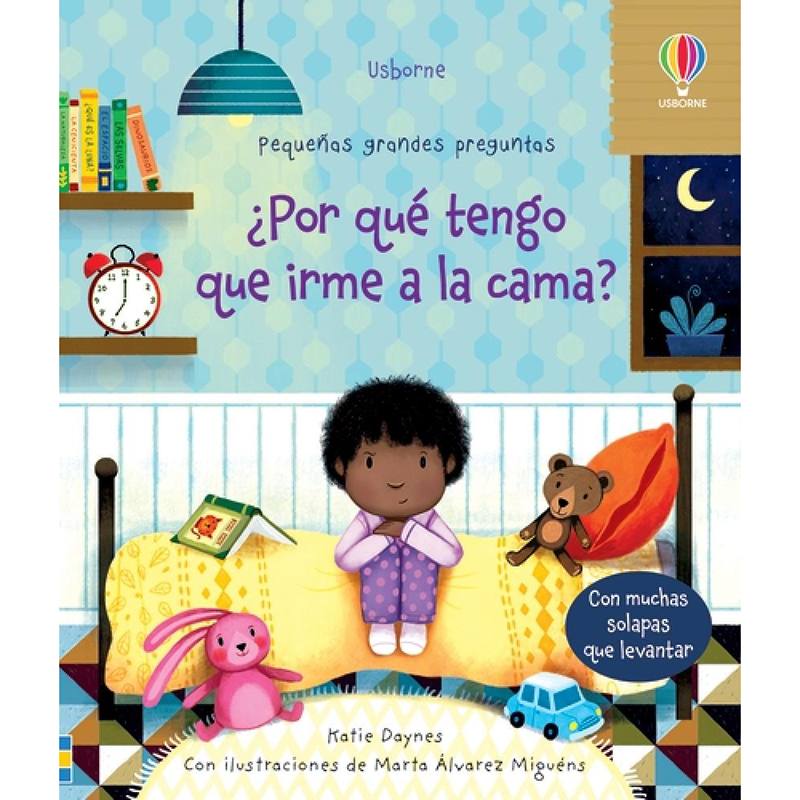 Libro Pequeñas Grandes Preguntas: ¿Por Que Tengo Que Irme A La Cama?