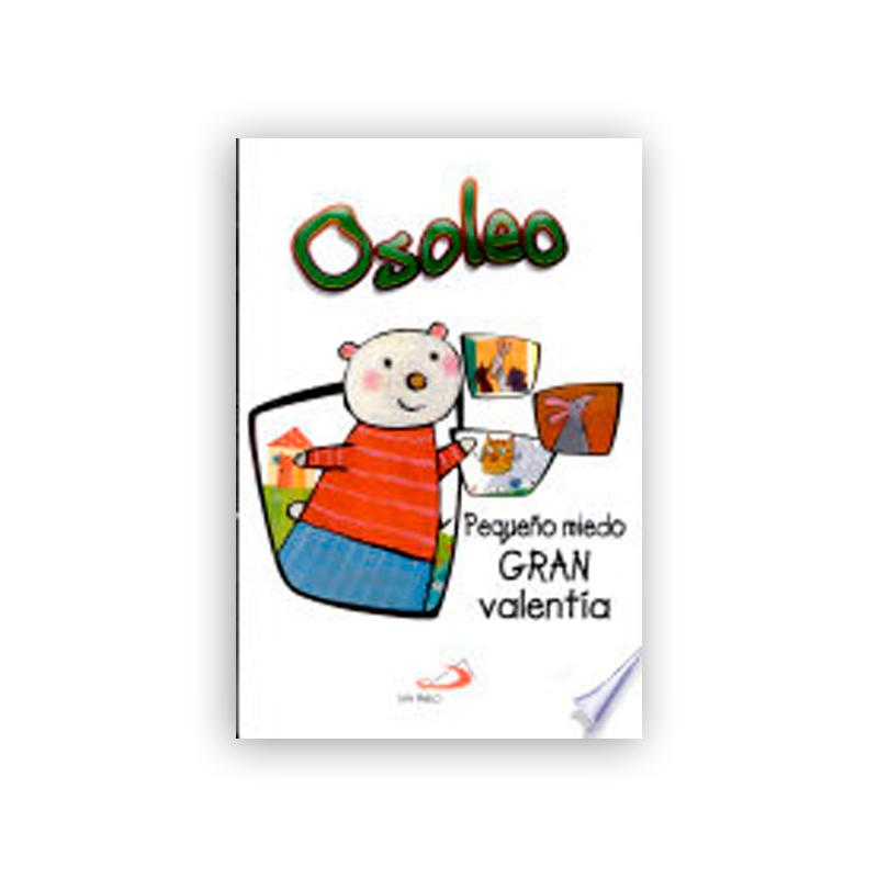 Osoleo pequeño miedo gran valentia